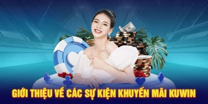 Vài nét cơ bản giới thiệu khuyến mãi KUWiN