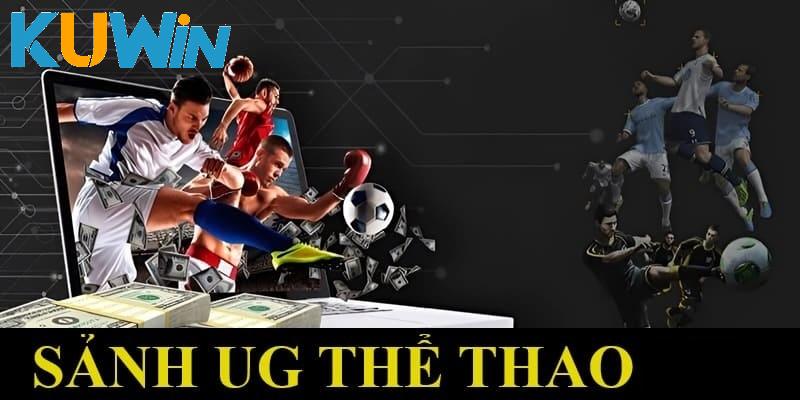 UG thể thao khẳng định vị thế lớn mạnh toàn cầu